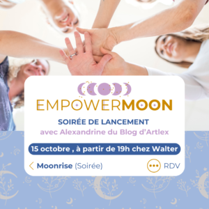 Soirée de lancement du réseau Empowermoon avec Le Blog d'Artlex
